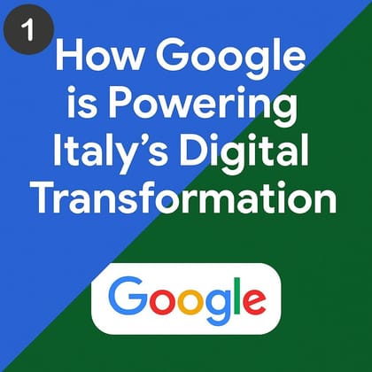 How Google is Powering Italy’s Digital Transformation